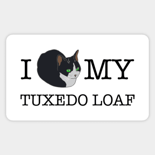 I Love My Tuxedo Loaf - inverted Sticker